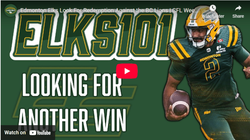 Edmonton Elks Look For Redemption Against the BC Lions | CFL Week 6